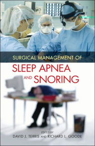 Title: Surgical Management of Sleep Apnea and Snoring / Edition 1, Author: David J. Terris