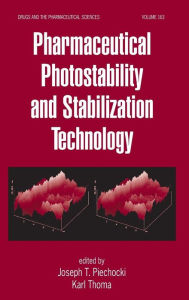 Title: Pharmaceutical Photostability and Stabilization Technology / Edition 1, Author: Joseph T. Piechocki