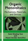 Organic Photovoltaics: Mechanisms, Materials, and Devices / Edition 1