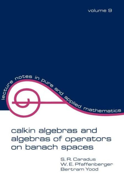 Calkin Algebras and Algebras of Operators on Banach Spaces / Edition 1