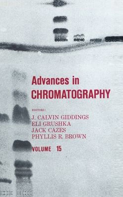 Advances in Chromatography: Volume 15 / Edition 1