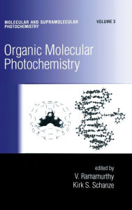 Title: Organic Molecular Photochemistry / Edition 1, Author: V. Ramamurthy