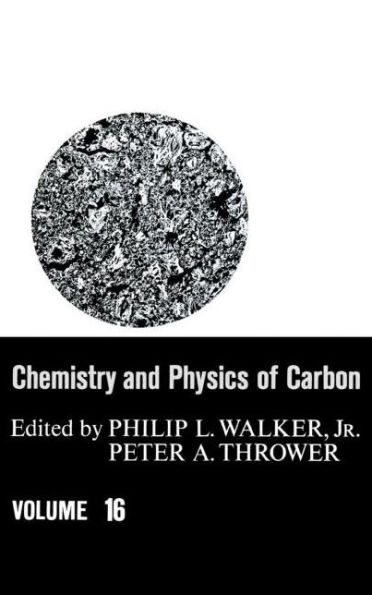 Chemistry & Physics of Carbon: Volume 16 / Edition 1
