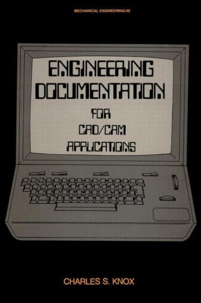 Engineering Documentation for CAD/CAM Applications / Edition 1