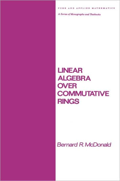 Linear Algebra over Commutative Rings / Edition 1