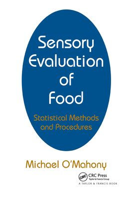 Sensory Evaluation of Food: Statistical Methods and Procedures / Edition 1