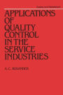 Applications of Quality Control in the Service Industries / Edition 1