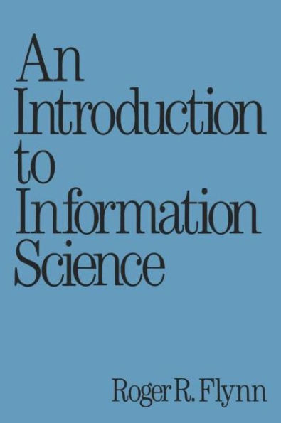 An Introduction to Information Science / Edition 1