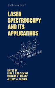 Title: Laser Spectroscopy and its Applications / Edition 1, Author: Richard W. Solarz