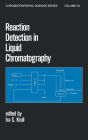 Reaction Detection in Liquid Chromatography / Edition 1