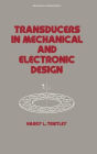 Transducers in Mechanical and Electronic Design / Edition 1