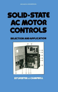Title: Solid-State AC Motor Controls: Selection and Application / Edition 1, Author: Sylveste Campbell