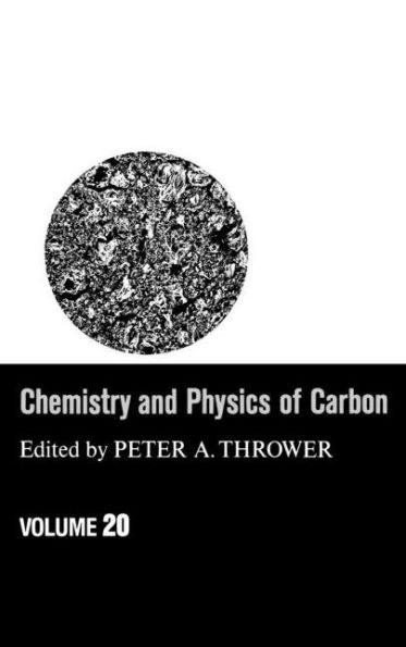 Chemistry & Physics of Carbon: Volume 20 / Edition 1