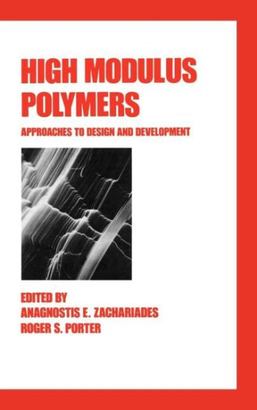 High Modulus Polymers: Approaches to Design and Development / Edition 1