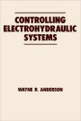 Controlling Electrohydraulic Systems / Edition 1