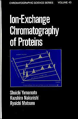 Ion-Exchange Chromatography of Proteins / Edition 1