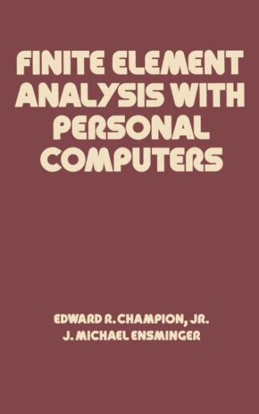 Finite Element Analysis with Personal Computers / Edition 1