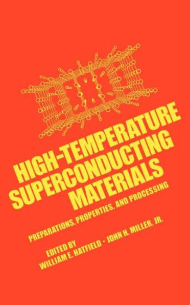 High-Temperature Superconducting Materials: Preparations, Properties, and Processing / Edition 1