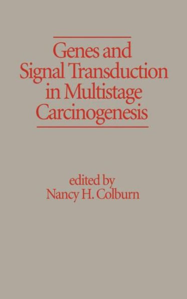 Genes and Signal Transduction in Multistage Carcinogenesis / Edition 1