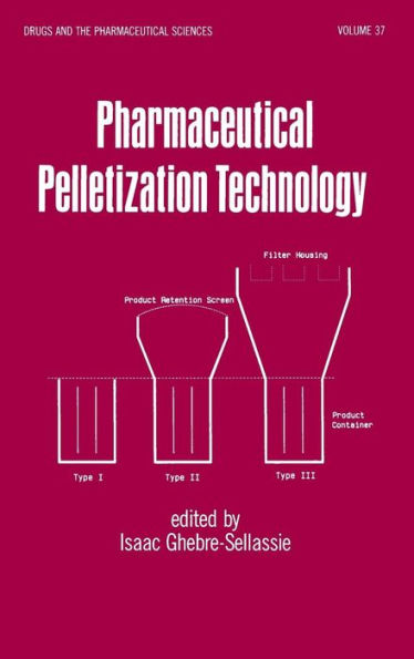 Pharmaceutical Pelletization Technology / Edition 1