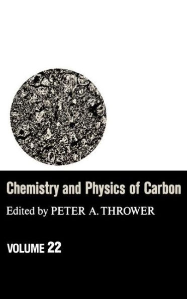 Chemistry & Physics of Carbon: Volume 22 / Edition 1