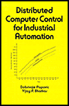 Title: Distributed Computer Control Systems in Industrial Automation, Author: Dobrivojie Popovic