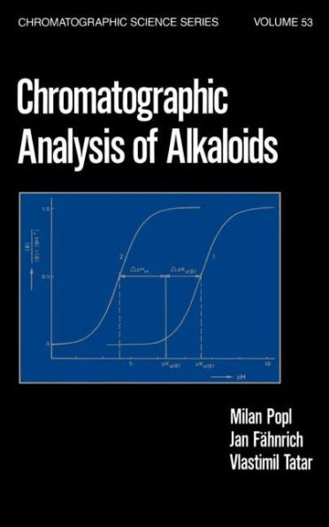 Chromatographic Analysis of Alkaloids / Edition 1