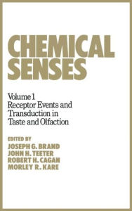 Title: Chemical Senses: Receptor Events and Transduction in Taste and Olfaction / Edition 1, Author: Joseph G. Brand