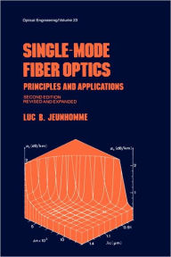 Title: Single-Mode Fiber Optics: Prinicples and Applications, Second Edition, / Edition 2, Author: Luc B. Jeunhomme