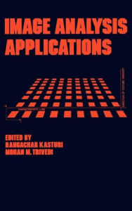 Title: Image Analysis Applications / Edition 1, Author: Rangacha Kasturi