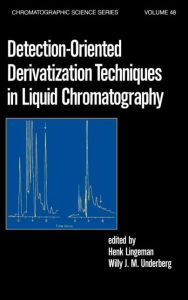 Title: Detection-Oriented Derivatization Techniques in Liquid Chromatography / Edition 1, Author: Henk Lingeman