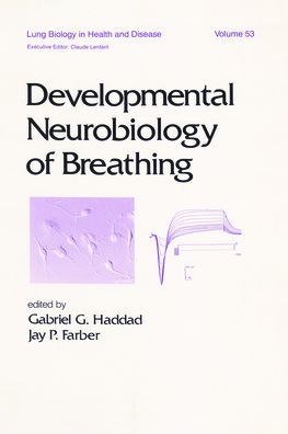Developmental Neurobiology of Breathing / Edition 1