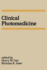 Title: Clinical Photomedicine / Edition 1, Author: H.W. Lim