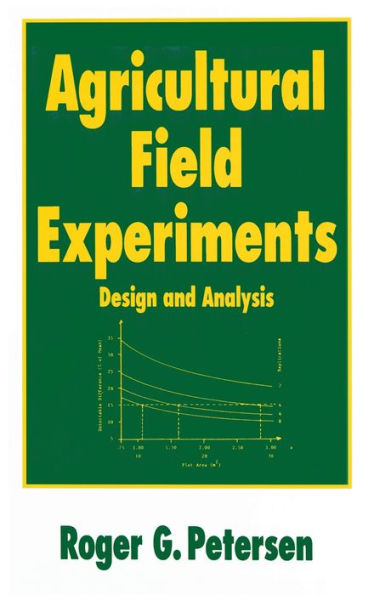 Agricultural Field Experiments: Design and Analysis / Edition 1