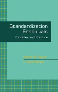 Title: Standardization Essentials: Principles and Practice, Author: Steven M Spivak