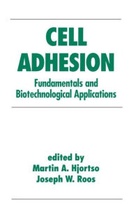 Title: Cell Adhesion in Bioprocessing and Biotechnology / Edition 1, Author: Martin Hjortso