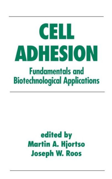 Cell Adhesion in Bioprocessing and Biotechnology / Edition 1