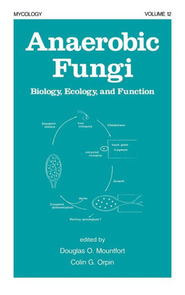 Anaerobic Fungi: Biology: Ecology, and Function / Edition 1