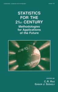 Title: Statistics for the 21st Century: Methodologies for Applications of the Future / Edition 1, Author: Gabor Szekely
