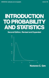 Title: Introduction to Probability and Statistics / Edition 2, Author: Giri