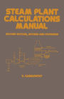 Steam Plant Calculations Manual, Revised and Expanded