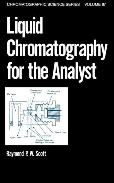 Liquid Chromatography for the Analyst / Edition 1