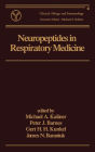 Neuropeptides in Respiratory Medicine / Edition 1