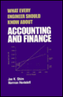 What Every Engineer Should Know about Accounting and Finance / Edition 1