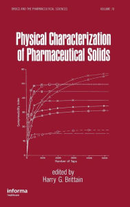 Title: Physical Characterization of Pharmaceutical Solids / Edition 1, Author: Harry G. Brittain
