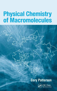 Title: Physical Chemistry of Macromolecules / Edition 1, Author: Gary Patterson