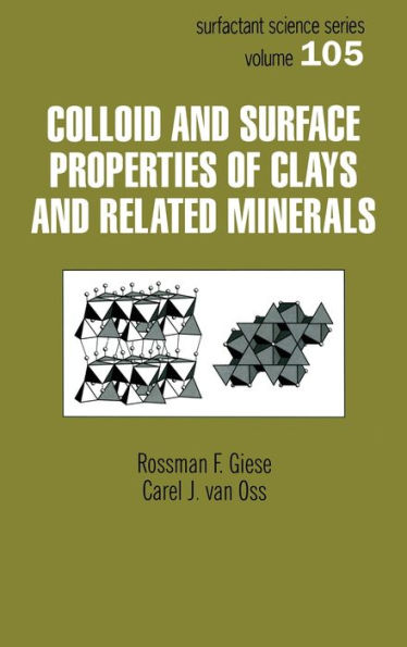 Colloid And Surface Properties Of Clays And Related Minerals / Edition 1