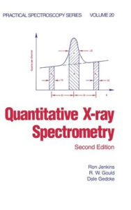 Title: Quantitative X-Ray Spectrometry / Edition 2, Author: Ron Jenkins