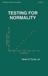 Title: Testing For Normality / Edition 1, Author: Henry C. Thode