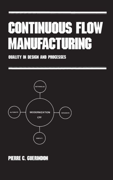 Continuous Flow Manufacturing: Quality in Design and Processes / Edition 1